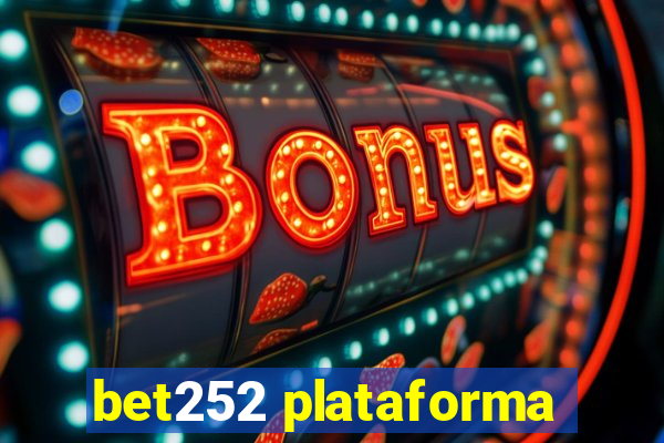 bet252 plataforma